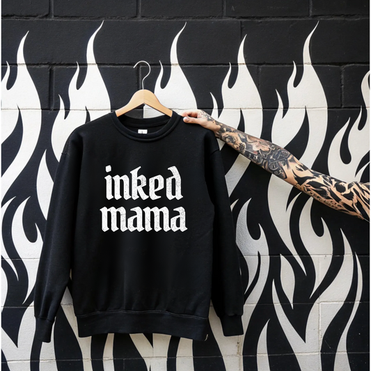 Inked Mama Sweatshirt