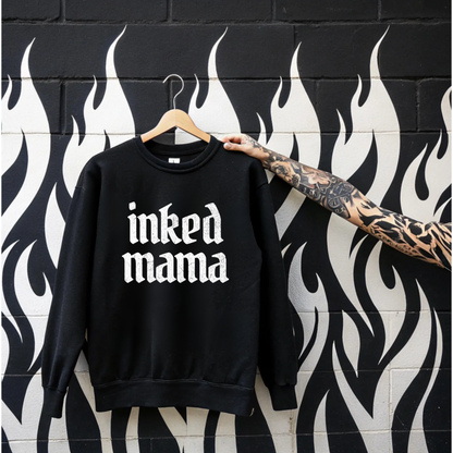 Inked Mama Sweatshirt